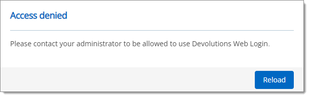Please contact your administrator to be allowed to use Devolutions Web Login.