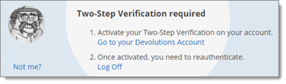 Activate your Two-Step Verification on your account.