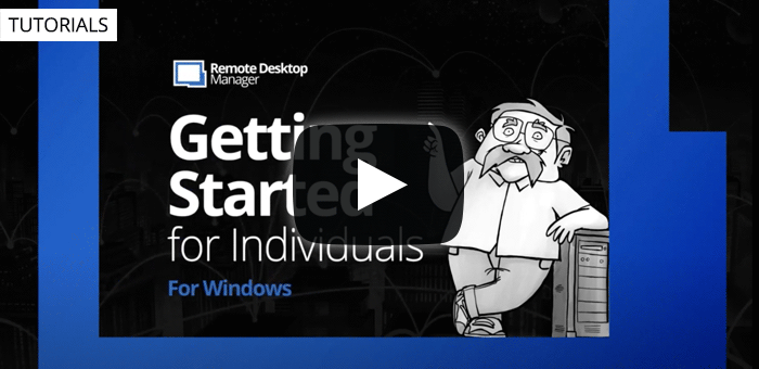 Getting Started with Remote Desktop Manager for Individuals