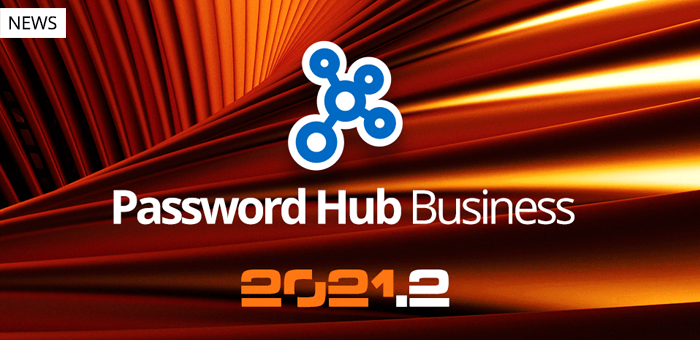 [NEW RELEASE] Devolutions Hub Business 2021.2 Is Now Available!
