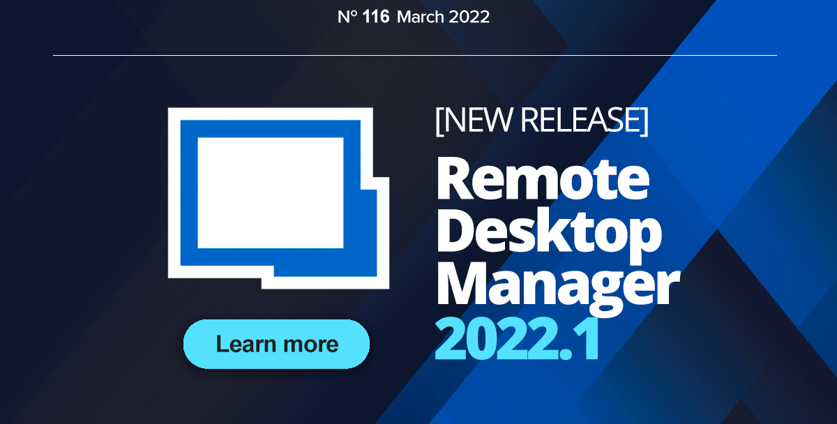 [NEW RELEASE] Remote Desktop Manager 2022.1