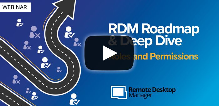 Webinar - Remote Desktop Manager Deep Dive