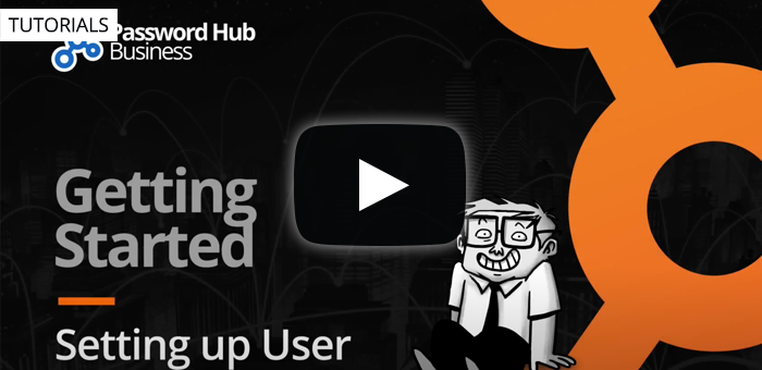 Getting Started with Password Hub Business: Step 1 - Setting up User Groups & Vaults