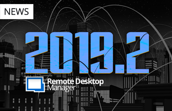 Remote Desktop Manager Enterprise 2019.2 Now Available
